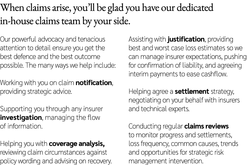 When claims arise, you’ll be glad you have our dedicated in house claims team by your side. Our powerful advocacy and...
